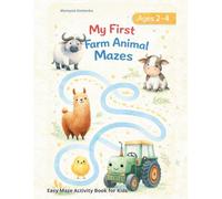 My First Farm Animal Mazes for Toddlers: Preschool Activity Book with Adorable Animals: With Simple Paths, Gentle Choices & a Champion Certificate | Perfect Gift for Boys & Girls