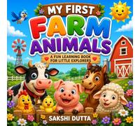 My First Farm Animals: A Fun Learning Book for Little Explorers