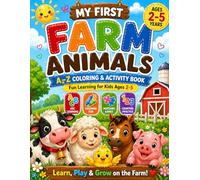 My First Farm Animals A to Z Coloring & Activity Book: Fun Learning for Kids Ages 2-5 | ABC Letters, Counting, Matching Games, Tracing, Mazes & More