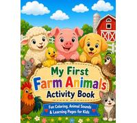 My First Farm Animals Activity Book: Fun Coloring, Animal Sounds & Learning Pages for Kids