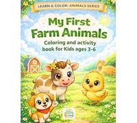 My First Farm Animals: Coloring and activity book for Kids ages 3-6