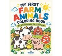 My First Farm Animals Coloring Book: Big & Easy Coloring for Toddlers Ages 1-3