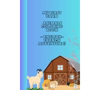 My First Farm Animals Coloring Book - English-French Adventure!: Fun Coloring Pages + Animal Names in Two Languages for Curious Kids