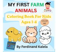 My First Farm Animals: Coloring Book For Kids Ages 1-4