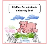 My First Farm Animals Colouring Book: Fun and Simple Coloring Pages for Kids