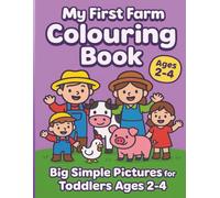 My First Farm Coloring Book: Big Simple Pictures for Toddlers Ages 2-4