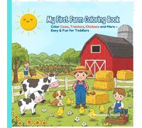 My First Farm Coloring Book: Easy & Fun Coloring Pages with Cows, Tractors, and More for Kids Ages 3-5