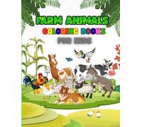 My First Farm Coloring Book: "Fun and Educational Coloring Book with Farm Animals, Vegetables, and Farmers for Toddlers and Kids Ages 2-6"