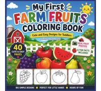 My First Farm Fruits Coloring Book: Cute And Easy Designs For Toddlers