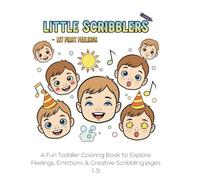 My First Feelings: A Fun Toddler Coloring Book to Explore Feelings, Emotions & Creative Scribbling (Ages 1-3)