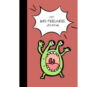 My First Feelings Journal: A Beginner's Guide to Understanding Emotions