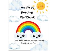 My First Feelings Workbook: Learn About Feelings Through Coloring, Breathing and Play