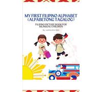 My First Filipino Alphabet: Alpabetong Tagalog