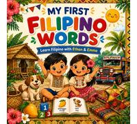 My First Filipino Words: Learn Filipino with Ethan & Emma