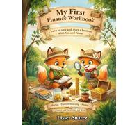 My First Finance Workbook: Learn to Save and Start a Business with Sisi and Nono.