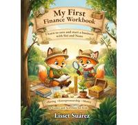 My First Finance Workbook: Learn to Save and Start a Business with Sisi and Nono.