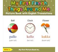 My First Finnish Things Around Me Picture Book with English Translations