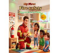 My First Fire Safety Activity Book for Kids Ages 3-6: Learn, Trace, and Color Fire Safety Rules | A to Z Learning for Preschool, Toddler & ... Coloring Book for Early Safety Skills