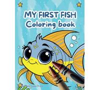 My First Fish Coloring Book: Color and Learn 30 Fish Species!