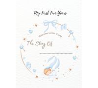 My First Five Years: A Baby Boy Memory Book for Photos, Stories, Milestones and Keepsakes