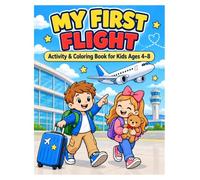 My First Flight: Activity & Coloring Book for Kids
