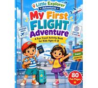 My First Flight Adventure: A Fun Travel Activity Book for Kids Ages 4-8