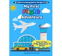 My First Flight Adventure: A Step-by-Step Airplane Adventure for Children