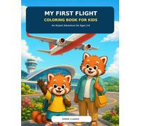 My First Flight Coloring Book for Kids: An Airport Adventure for Ages 3-6