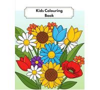 My First Flower Coloring Book for Kids: Simple & Cute Flower Designs for Toddlers and Preschool Children