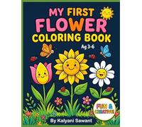 My First Flower Coloring Book: Fun & Easy Flowers for Kids Ages 3-6