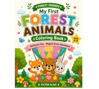 My First Forest Animals Coloring Book: Adventure Two - Magical Forest Adventures