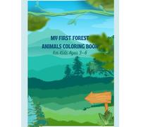 My First Forest Animals Coloring Book: for Kids Ages 3-6