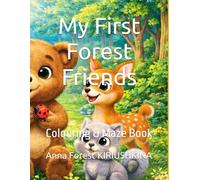 My First Forest Friends: Colouring & Maze Book