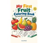 My First Fruit Coloring Book: Big, Simple Pictures for Little Hands