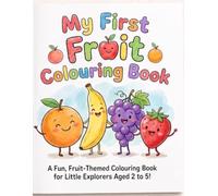 My First Fruit Coloring Book for Toddlers Ages 2-5: Big, Simple & Cute Smiling Fruits | Easy Coloring Pages for Preschool Kids | Fun Learning Activity Book