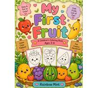 My First Fruit Coloring Book: Fun and Easy Fruit Coloring Pages for Kids Ages 3-6 | Cute and Simple Fruits for Toddlers, Preschoolers, and Kindergarten Children