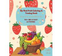 My First Fruit Coloring & Tracing Book: Color, Trace & Learn Fruits for Kids: 50+ Big & Easy Activities