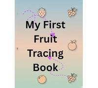 My First Fruit Tracing Book: Fun Tracing Practice for Preschool and Kindergarten Kids