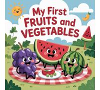 My First Fruits and Vegetables Coloring Book for Kids Ages 2-8: Easy Big Coloring Pages Build Focus For Toddlers And Preschoolers Family Time Screen ... Big Coloring Pages Build Focus For Tod