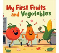 My First Fruits and Vegetables Coloring Book for Kids Ages 2-8: Relaxing Big Coloring Pages Improve Fine Motor Skills For Kids Travel Activity Calm ... GiftRelaxing Big Coloring Pages Improve Fin