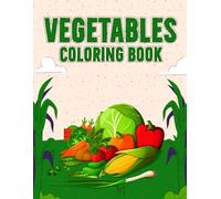 My First Fruits and Vegetables Coloring Book: Simple and Bold Food Illustrations for Toddlers and Preschoolers Fun Early Learning for Ages 1-4