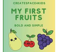 My First Fruits: Bold and Simple