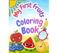 My First Fruits Coloring Book