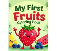 My First Fruits: Coloring Book