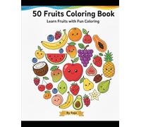 My First Fruits Coloring Book: Big and Easy Coloring Pages to Learn Fruit Names for Kids Ages 2-5