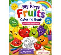 My First Fruits Coloring Book: Fun & Easy Fruit Coloring Pages for Kids Ages 2-6