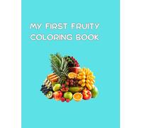 My First Fruity Coloring Book