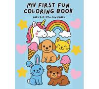 My First Fun Coloring Book: Cute Animals, Sweet Treats, and Easy Coloring Pages for Kids Ages 3-8