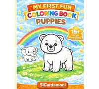 MY FIRST FUN COLORING BOOK - PUPPIES: Big and Easy Designs for Toddlers and Kids