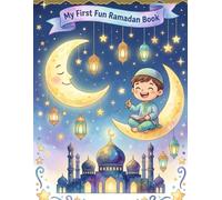 My First Fun Ramadan Book: A Magical Ramadan Coloring Book for Children and Kids